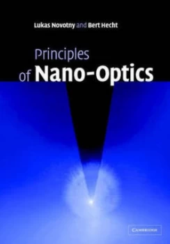 Image of Principles of Nano-Optics by Lukas Novotny Hardback