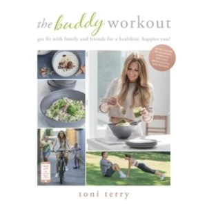 Image of The Buddy Workout : Get fit with family and friends for a healthier, happier you!