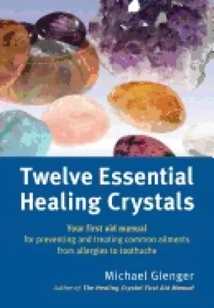 Image of twelve essential healing crystals your first aid manual for preventing and