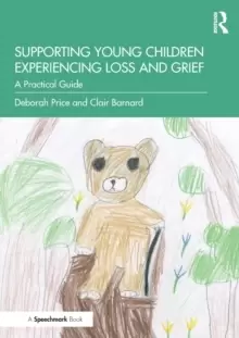 Image of Supporting Young Children Experiencing Loss and Grief : A Practical Guide