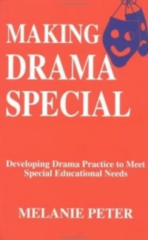 Image of Making Drama Special by Melanie Peter Paperback