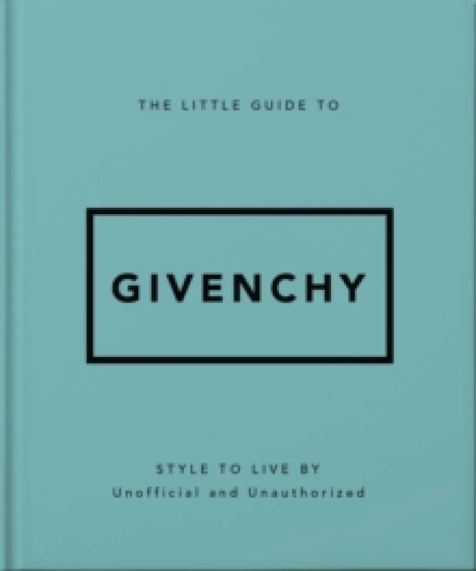 Image of The Little Guide to Givenchy. Hardback. By Hubert de Givenchy Books