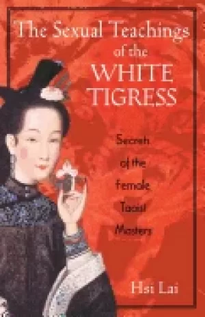 Image of sexual teachings of the white tigress secrets of the female taoist masters