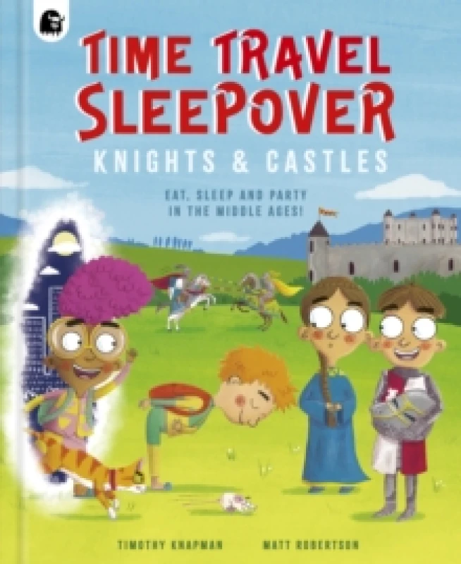 Image of Time Travel Sleepover: Knights & Castles : Volume 2 Hardback