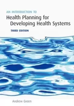 Image of An introduction to health planning for developing health systems by Andrew Green