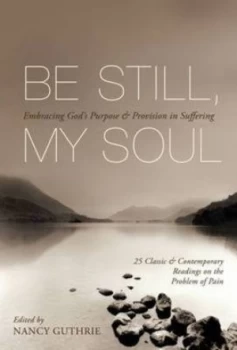 Image of Be Still My Soul by Nancy Guthrie Book