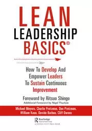 Image of Lean Leadership BASICS How to Develop and Empower Leaders to Sustain Continuous Improvement