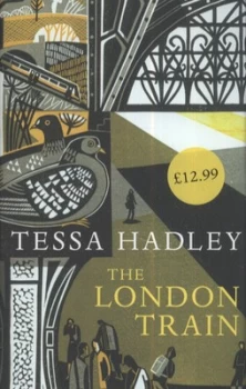 Image of The London Train by Tessa Hadley Hardback