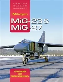 Image of Famous Russian Aircraft: Mikoyan MiG-23 and MiG-27
