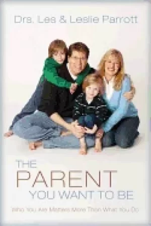 Image of parent you want to be who you are matters more than what you do