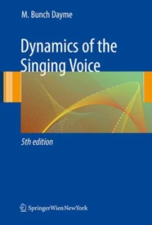 Image of Dynamics of the singing voice by Meribeth Bunch Dayme