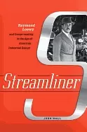 Image of streamliner raymond loewy and image making in the age of american industria