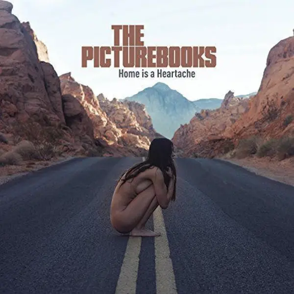 Image of Picturebooks, The - Home Is A Heartache CD