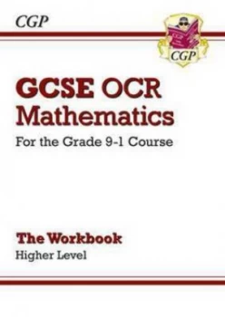 Image of New Gcse Maths Ocr Workbook Higher - for the Grade 9-1 Course Hardback