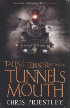 Image of Tales of Terror from the Tunnels Mouth by Chris Priestley Paperback