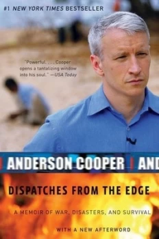 Image of Dispatches from the Edge by Anderson Cooper Paperback