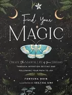 Image of find your magic a journal create the magical life of your dreams through in