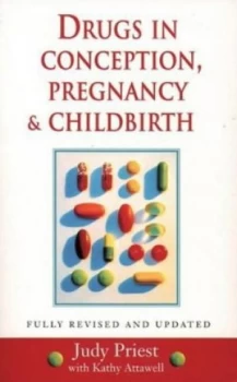 Image of Drugs in Conception Pregnancy and Childbirth by Judy Priest and Kathy Attawell Book