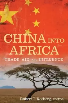Image of China into Africa by Robert I. Rotberg