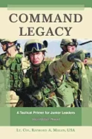 Image of command legacy a tactical primer for junior leaders