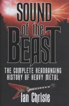 Image of Sound of the Beast by Ian Christe Hardback
