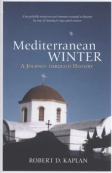 Image of Mediterranean Winter by Robert D Kaplan Hardback