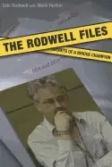 Image of rodwell files the secrets of a world bridge champion