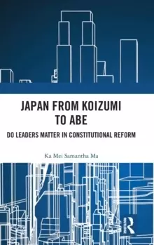 Image of Japan from Koizumi to Abe : Do Leaders Matter in Constitutional Reform