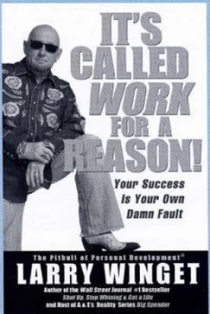 Image of Its Called Work for a Reason by Larry Winget Hardback