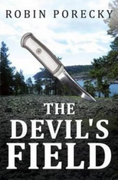 Image of The Devils Field by Robin Porecky Book