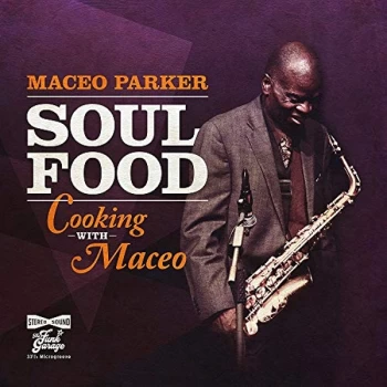 image of Maceo Parker - Soul Food - Cooking With Maceo CD