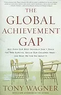 Image of global achievement gap why even our best schools dont teach the new surviva