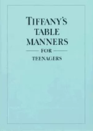 Image of tiffanys table manners for teenagers