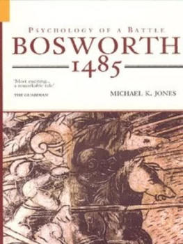 Image of Bosworth 1485 by Michael K Jones Book