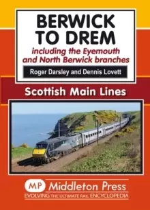 Image of Berwick to Drem : The East Coast Main Line Including Eyemouth and North Berwick Branches