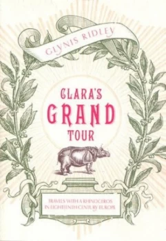 Image of Claras Grand Tour by Glynis Ridley Hardback