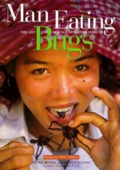 Image of Man Eating Bugs by Peter Menzel and Faith Daluisio Book