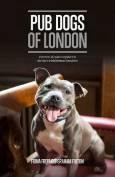 Image of Pub Dogs of London by Fiona Freund Hardback