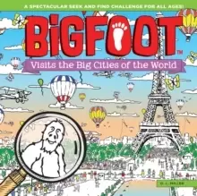Image of Bigfoot Visits the Big Cities of the World : A Spectacular Seek and Find Challenge for All Ages!
