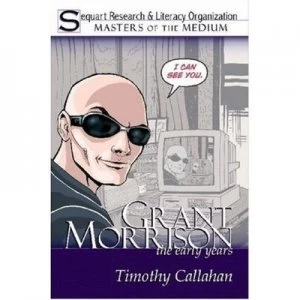 Image of Grant Morrison by Timothy Callahan Book