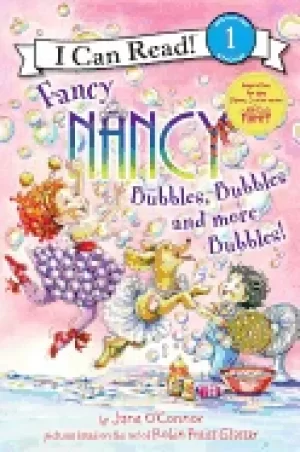 Image of fancy nancy bubbles bubbles and more bubbles
