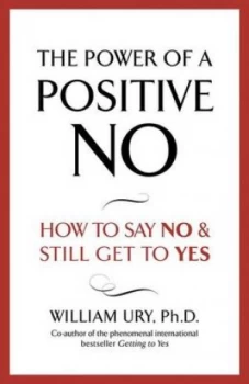 Image of The Power of a Positive No by William Ury Paperback