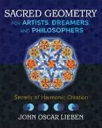 Image of sacred geometry for artists dreamers and philosophers secrets of harmonic