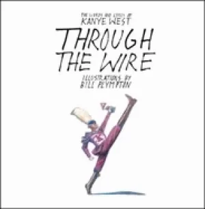 Image of through the wire lyrics and illuminations