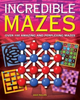 Image of Incredible Mazes by Dave Phillips Book