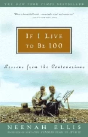 Image of if i live to be 100 lessons from the centenarians