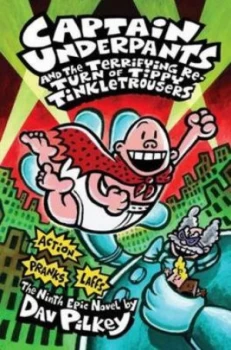 Image of Captain Underpants and the Terrifying Return of Tippy Tinkletrousers by Dav Pilkey Hardback