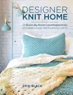 Image of designer knit home 24 room by room coordinated knits to create a look youll