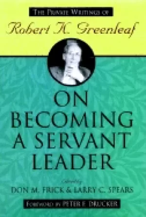 Image of on becoming a servant leader the private writings of robert k greenleaf