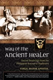 Image of Way of the Ancient Healer : Sacred Teachings from the Philippine Ancestral Traditions